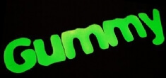 Gummy